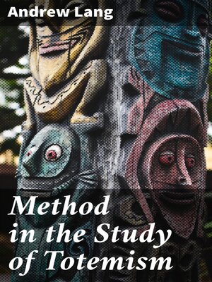 cover image of Method in the Study of Totemism